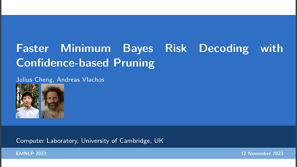 Faster Minimum Bayes Risk Decoding with Confidence-based Pruning | VIDEO